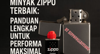 Minyak Zippo Terbaik: Panduan Lengkap untuk Performa Maksimal